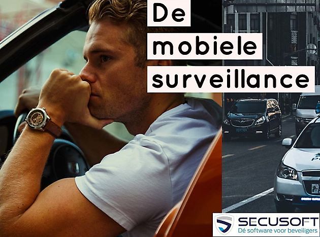 Wat is de taak van de mobiele surveillance? Secusoft, dé software voor beveiligers