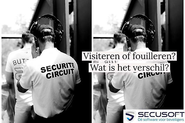 Visiteren of fouilleren, wat is het verschil? - Secusoft, dé software voor beveiligers