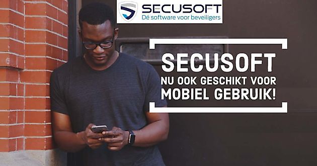 Secusoft nu ook mobiel beschikbaar Secusoft, dé software voor beveiligers