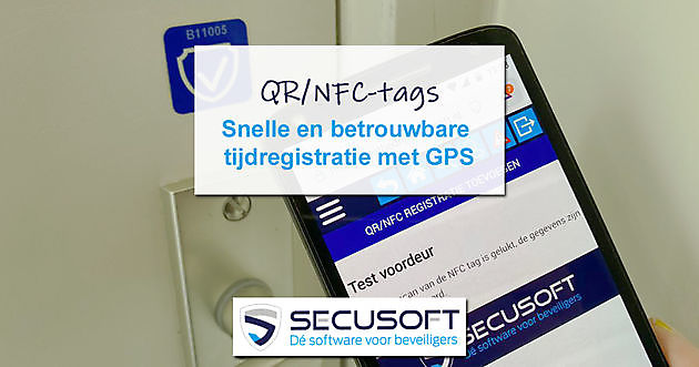 Voordelige en betrouwbare tijdregistratie met QR/NFC Secusoft, dé software voor beveiligers