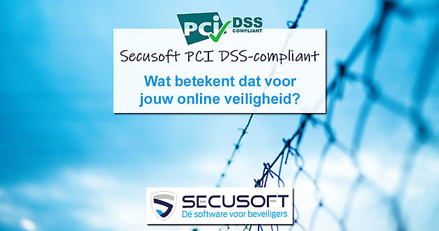 Secusoft is PCI DSS-compliant ter bescherming van jouw data - Secusoft, dé software voor beveiligers