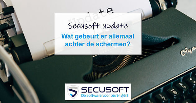 Updates van Secusoft Secusoft, dé software voor beveiligers