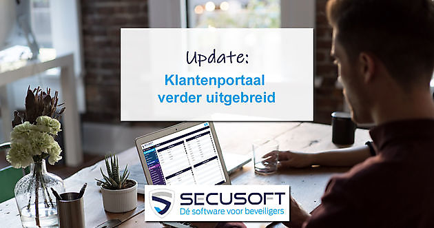 Update: Het klantenportaal verder uitgebreid - Secusoft, dé software voor beveiligers