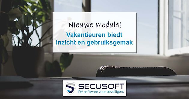 Secusoft lanceert nieuwe module: Vakantieuren - Secusoft, dé software voor beveiligers