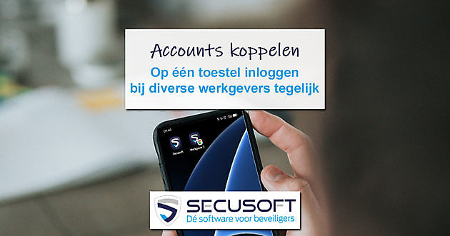 Inloggen bij verschillende werkgevers tegelijk Secusoft, dé software voor beveiligers