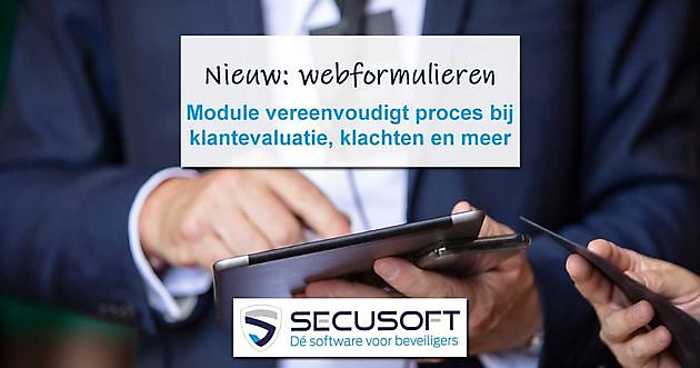 Nieuwe module in Secusoft: Webformulieren Secusoft, dé software voor beveiligers