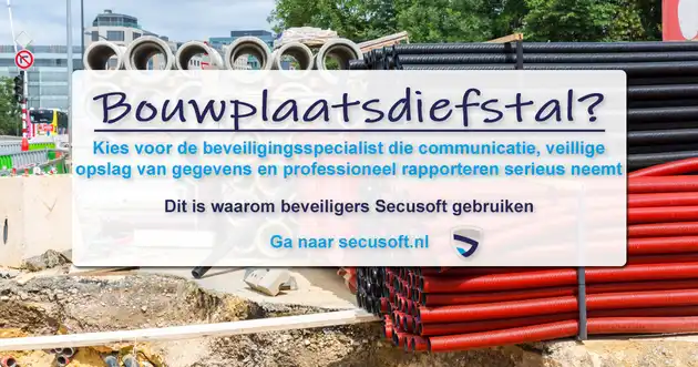 Bouwplaatsbeveiligers gebruiken Secusoft tegen steeds slimmere én brutalere bouwdief Secusoft, dé software voor beveiligers