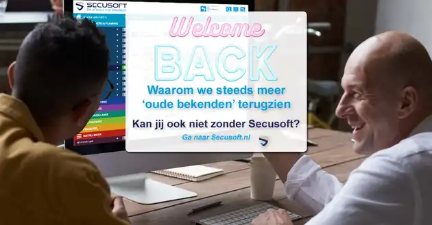 Ze kwamen, ze gingen… en kwamen tóch weer terug - Secusoft, dé software voor beveiligers