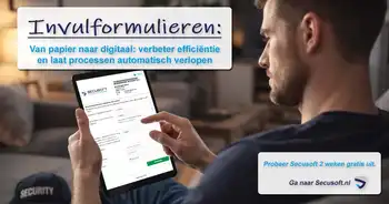 Digitaliseren van invulformulieren: eenvoudig, veilig & geordend met Secusoft - Secusoft, dé software voor beveiligers