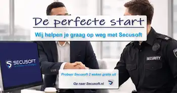 Beginnen met Secusoft: zo pak je het aan (zonder stress) - Secusoft, dé software voor beveiligers